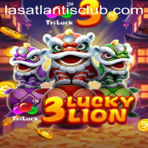Discover the Thrills of 3LUCKYLION at Las Atlantis Casino