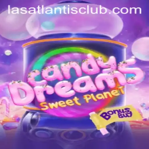 CandyDreamsSweetPlanet: A Sweet Adventure in Las Atlantis Casino