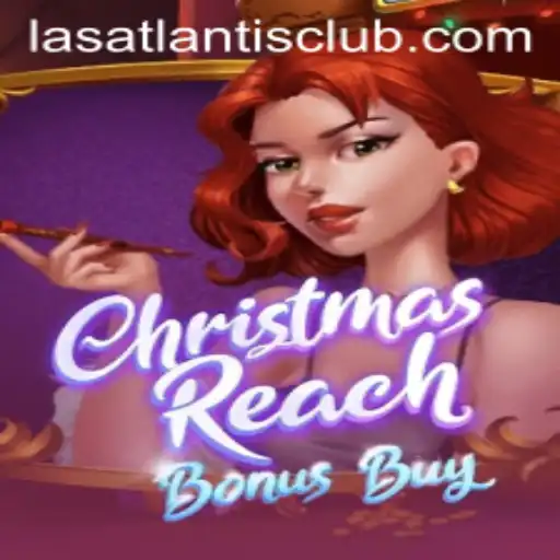 Exploring ChristmasReachBonusBuy at Las Atlantis Casino