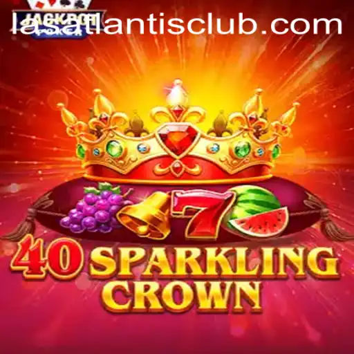 40SparklingCrown: A Dazzling Adventure at Las Atlantis Casino