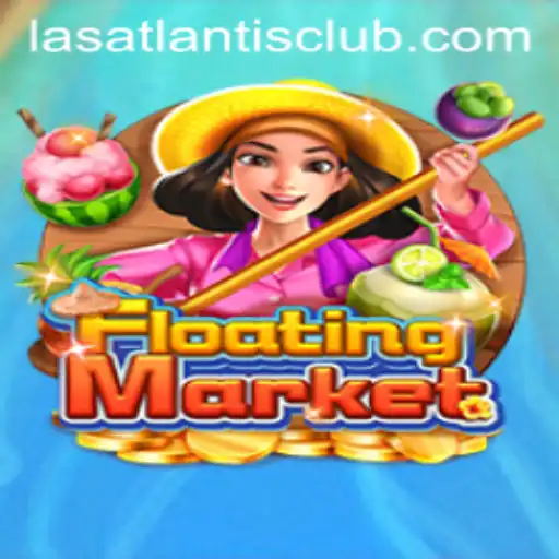 Exploring the Thrills of FloatingMarket at Las Atlantis Casino