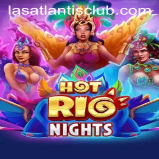 Unveiling HotRioNights: A Thrilling Slot Adventure at Las Atlantis Casino