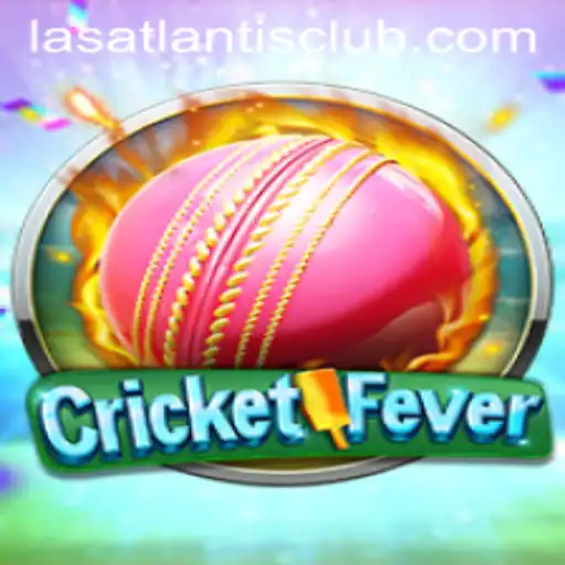 Discover the Thrills of CricketFever at Las Atlantis Casino