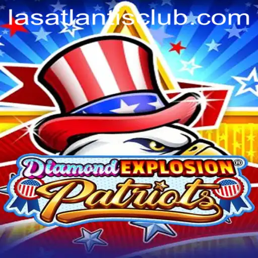 DiamondExplosionPatriots: The Revolutionary New Game at Las Atlantis Casino