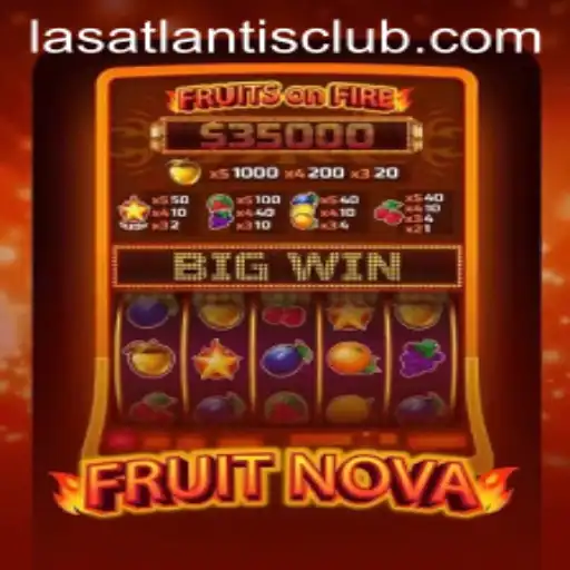 Exploring the Exciting World of FruitNova at Las Atlantis Casino