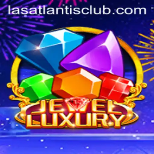 Experience the Thrills of JewelLuxury at Las Atlantis Casino