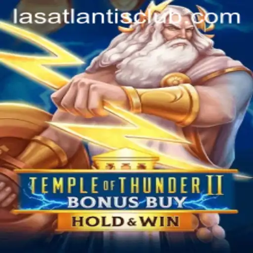 Exploring Temple of Thunder II Bonus Buy at Las Atlantis Casino