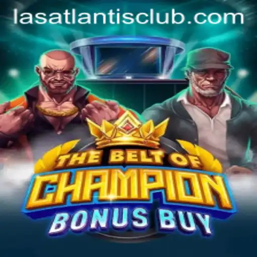 The Exciting World of TheBeltOfChampionBonusBuy at Las Atlantis Casino